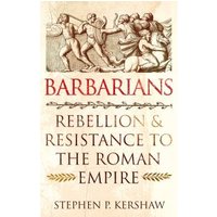 Book cover titled "Barbarians" with Roman soldiers illustration and subtitle "Rebellion & Resistance to the Roman Empire".