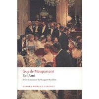 "Oxford World's Classics edition of 'Bel-Ami' by Guy de Maupassant, featuring a 19th-century social gathering painting on cover"