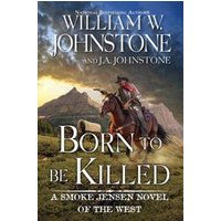 "Born to Be Killed" book cover with cowboy on horseback, mountains, and cloudy sky, by William W. Johnstone and J.A. Johnstone.