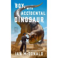"Book cover of 'Boy, with Accidental Dinosaur' featuring a boy and a large dinosaur in a desert landscape"