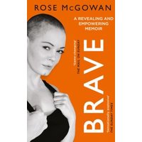 "Orange memoir 'Brave' by Rose McGowan, featuring black and white portrait of author with shaved head."