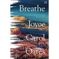 "Breathe" book by Joyce Carol Oates, cover features a landscape with red rock formations and a blue sky.