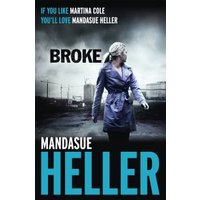 Book cover for "Broke" by Mandasue Heller, featuring a woman in a blue coat against an industrial backdrop.