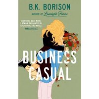 "Book cover of 'Business Casual' by B.K. Borison featuring an illustrated couple embracing with flowers."