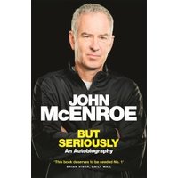 "But Seriously" book by John McEnroe, featuring his portrait on the cover, wearing a black jacket.