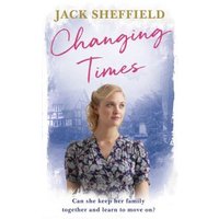 "Changing Times book by Jack Sheffield, cover with woman in floral dress against blue background with house silhouette"