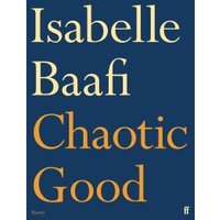 Navy blue book cover titled "Chaotic Good" by Isabelle Baafi with bold cream and orange text.
