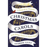 Navy book cover with gold musical notes, white ribbon, and red bird, titled "Christmas Carols" by Andrew Gant.