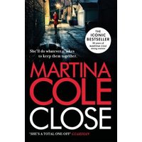 "Martina Cole's 'Close' book cover with red text, dark alley background, and person in red coat walking away"