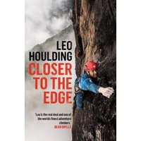 "Book 'Closer to the Edge' by Leo Houlding, cover showing climber on rocky cliff face wearing red helmet and blue jacket"