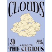 Book titled "Clouds: A Guide for the Curious" by Susan E. Clark, featuring illustrated clouds on a blue cover.