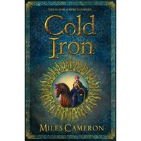 "Cold Iron book by Miles Cameron, ornate cover with knight and horse illustration, blue and gold design"