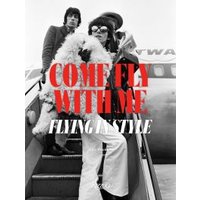 "Black and white book cover 'Come Fly With Me' featuring stylish travelers boarding a vintage airplane"