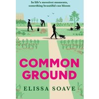 "Book titled 'Common Ground' by Elissa Soave, cover with people gardening in a park, pastel colors and green landscape"