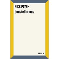 "Constellations book by Nick Payne, yellow-bordered cover with bold black title and author text on cream background"