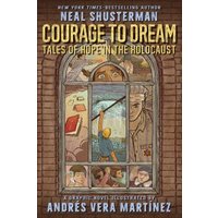 Graphic novel "Courage to Dream" by Neal Shusterman, illustrated cover with diverse characters in a window frame.