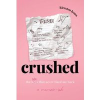 Pink book cover with a crumpled note featuring doodles and text, titled "crushed" by Kiersten White.