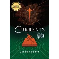 Book cover for "Currents" by Jeremy Scott, features a figure on a raft over green swirling water with a city map background.