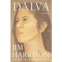 "Dalva novel by Jim Harrison, cover with a sepia-toned portrait of a woman's face in profile."