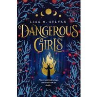 "Dangerous Girls" book cover with blue branches, red berries, and a silhouette of a girl in flames under crescent moons.