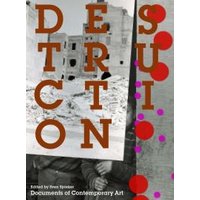 "Book titled 'Destruction' with bold letters over a grayscale image of ruins, edited by Iwona Blazwick"