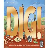 "Dig! children's book with large gold letters, archaeological tools, and dinosaur fossils on cover"