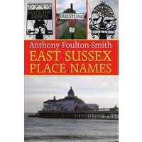"East Sussex Place Names book by Anthony Poulton-Smith, cover with local signs and coastal pier image"
