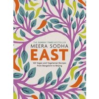 Cookbook "East" by Meera Sodha, colorful leaf pattern cover, subtitle "120 Vegan and Vegetarian Recipes from Bangalore to Beijing".