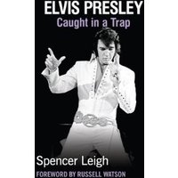 Black and white book cover featuring Elvis Presley in a white jumpsuit, titled "Elvis Presley: Caught in a Trap".