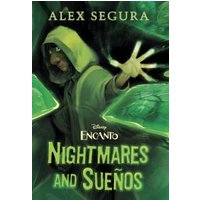 "Encanto book 'Nightmares and Sueños' by Alex Segura, green cover with hooded figure casting spells"