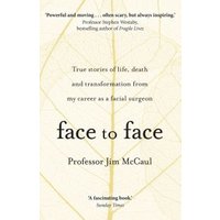 "Face to Face book by Professor Jim McCaul, cream cover with leaf imprint and black text detailing life as a facial surgeon"