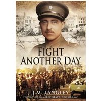 "Book 'Fight Another Day' by J.M. Langley, cover with soldier in uniform and wartime scene in background"