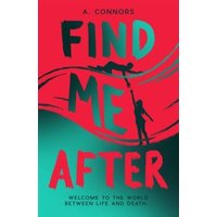 Red and green book cover titled "Find Me After" by A. Connors, featuring silhouettes and abstract wave patterns.