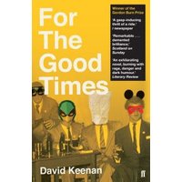 Yellow book cover titled "For the Good Times" by David Keenan, featuring masked figures and award text.