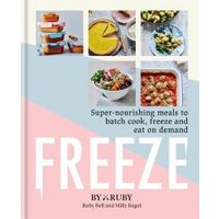 "Freeze cookbook with colorful meal photos, featuring recipes for batch cooking, freezing, and on-demand eating"