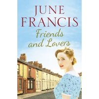 Book cover for "Friends and Lovers" by June Francis, featuring a woman in a blue dress with a row of terraced houses.