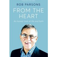 "From the Heart" book by Rob Parsons, blue cover with author's photo, wearing glasses and a dark suit.
