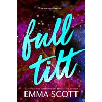 "Full Tilt book cover with vibrant cosmic background and bold turquoise title text by Emma Scott."