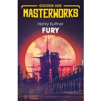 "Fury book cover with industrial skyline against a large red moon, part of Golden Age Masterworks series by Henry Kuttner"