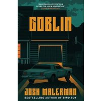 Book cover of "Goblin" by Josh Malerman, featuring a car parked in front of a dark house at night.