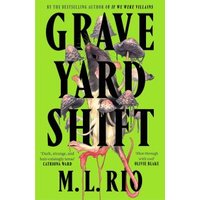 "Graveyard Shift book by M.L. Rio, bright green cover with black mushrooms and bold black title text"