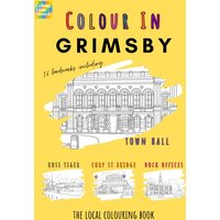 "Grimsby Colouring Book A4, yellow cover with town hall sketch and bold black text, includes landmarks like Ross Tiger."