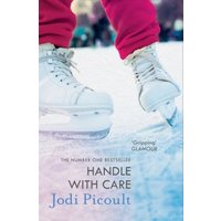 "Handle With Care book by Jodi Picoult, cover showing a person ice skating in white skates on a snowy surface"