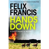 "Book cover for 'Hands Down' by Felix Francis, featuring a burning barn and horses running in a field."