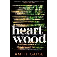 "Heartwood book cover with forest imagery, bold white title text, and author Amity Gaige's name in orange at the bottom."