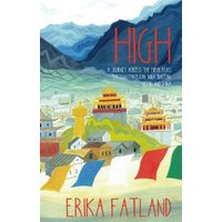 "Book cover of 'High' by Erika Fatland, featuring colorful Tibetan landscape with mountains and traditional buildings"