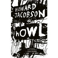 Black and white book cover for "Howl" by Howard Jacobson with bold, abstract lettering and brushstroke design.