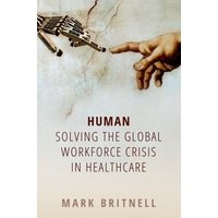 "Human book cover with robotic and human hands reaching, subtitle on healthcare workforce crisis by Mark Britnell"
