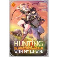 Manga "Hunting in Another World With My Elf Wife Vol. 3" with characters in action pose, sunset background.