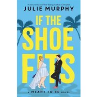 Blue book cover of "If the Shoe Fits" by Julie Murphy, featuring a woman in a blue dress and a man in a suit.